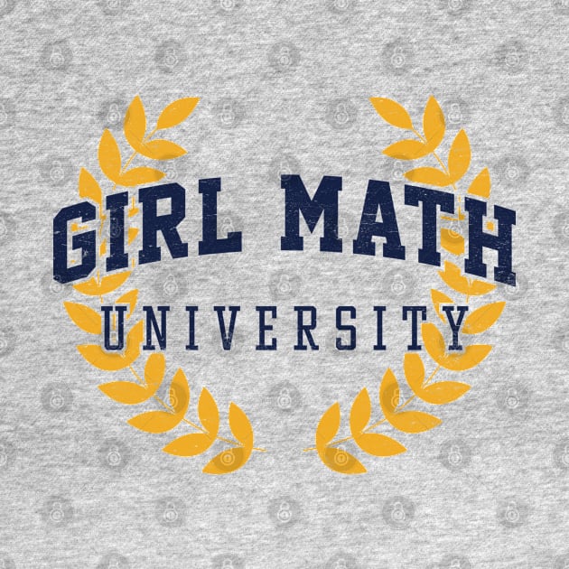 Girl Math University - Pop Culture Humor by TwistedCharm